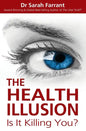 The Health Illusion: Is It Killing You? - Paperback