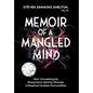 Memoir of a Mangled Mind (with dust jacket): How Concealing My Dissociative Identity Disorder Unleashed Multiple Personalities - Hardcover