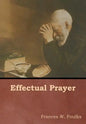 Effectual Prayer - Hardcover