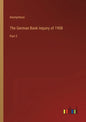 The German Bank Inquiry of 1908: Part 2 - Paperback