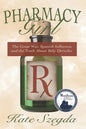 Pharmacy Girl: The Great War, Spanish Influenza, and the Truth about Billy Detwiler - Paperback