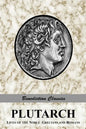 Plutarch: Lives of the noble Grecians and Romans (Complete and Unabridged) - Paperback