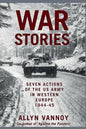 War Stories: Seven Actions of the US Army in Western Europe 1944-45 - Paperback