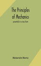 The principles of mechanics: presented in a new form - Hardcover