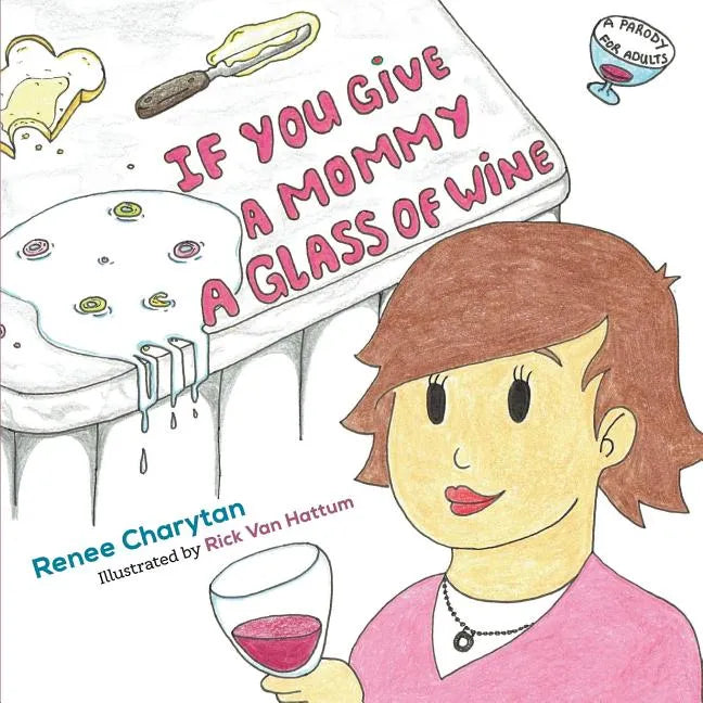 If You Give a Mommy a Glass of Wine - Paperback