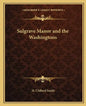 Sulgrave Manor and the Washingtons - Paperback