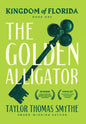 Kingdom of Florida: The Golden Alligator - Hardcover