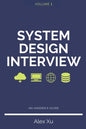 System Design Interview - An insider's guide - Paperback