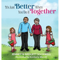 It's Just Better When You Do It Together - Hardcover