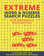 Extreme Word Search & Number Search Puzzles for Brainiacs - NOT your Standard Word Search!: Clever Puzzles with Twist - Puzzles with different Topic - Paperback