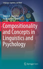 Compositionality and Concepts in Linguistics and Psychology - Hardcover