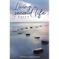 Living A Second Life: A Sober Life - Paperback
