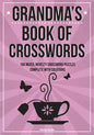 Grandma's Book Of Crosswords: 100 novelty crossword puzzles - Paperback