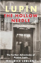 Lupin: The Hollow Needle: The Further Adventures of Arsene Lupin - Paperback