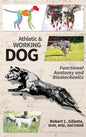Athletic and Working Dog: Functional Anatomy and Biomechanics - Hardcover