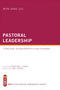 Pastoral Leadership: A Case Study, Including Reference to John Chrysostom - Paperback