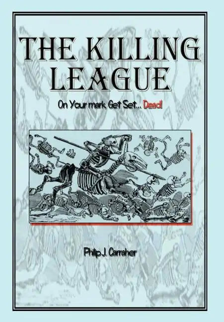 The Killing League: On Your Mark, Get Set. . .Dead! - Hardcover