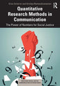 Quantitative Research Methods in Communication: The Power of Numbers for Social Justice - Paperback