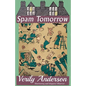 Spam Tomorrow - Paperback