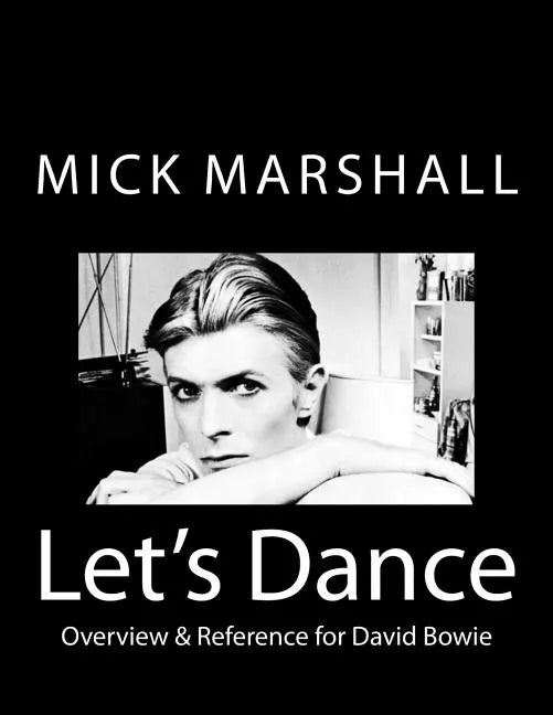 Let's Dance: Overview & Reference for David Bowie - Paperback