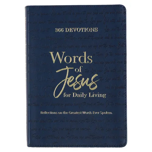 366 Devotions Words of Jesus for Daily Living Reflections on the Greatest Words Ever Spoken, Blue Faux Leather - Leather