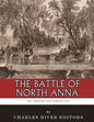 The Greatest Civil War Battles: The Battle of North Anna - Paperback