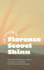 The Wisdom of Florence Scovel Shinn: The Game of Life & How to Play It, Your Word is Your Wand, and The Secret Door to Success - Hardcover
