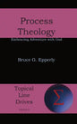 Process Theology: Embracing Adventure with God - Hardcover
