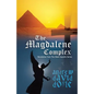 The Magdalene Complex: Revelation from the Silent Apostle Series - Paperback