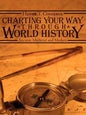 Charting Your Way Through World History: Ancient, Medieval and Modern - Paperback