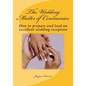 The Wedding Master of Ceremenies: How to prepare and lead an excellent wedding reception - Paperback