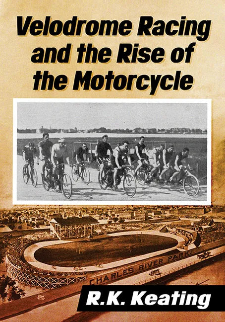 Velodrome Racing and the Rise of the Motorcycle - Paperback