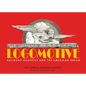 Logomotive: Railroad Graphics and the American Dream - Hardcover
