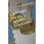 La Magia de Los Aceites Esenciales - Paperback