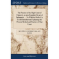 The Practice of the High Court of Chancery, as now Regulated by act of Parliament. ... To Which is Prefix'd, a Useful Introduction Explaining the Pres - Hardcover
