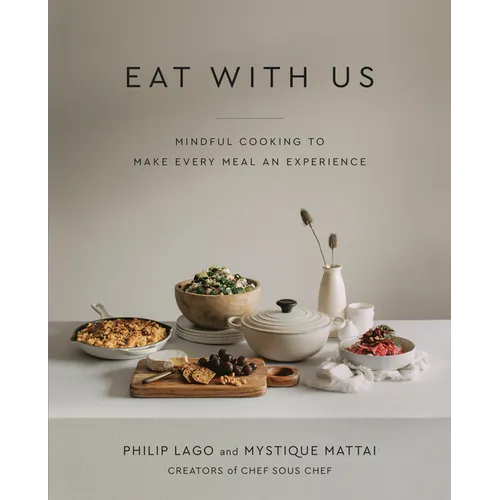Eat with Us: Mindful Recipes to Make Every Meal an Experience - Hardcover