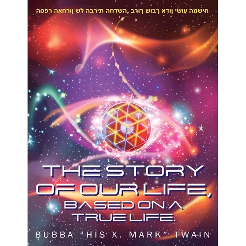 The Story of Our Life, Based on a True Life. - Paperback