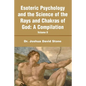 Esoteric Psychology and the Science of the Rays and Chakras of God: A Compilation Volume II - Paperback
