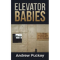 Elevator Babies - Paperback