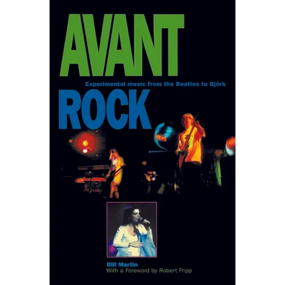Avant Rock: Experimental Music from the Beatles to Bjork - Paperback