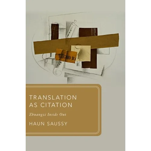 Translation as Citation: Zhuangzi Inside Out - Hardcover