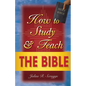How to Study and Teach the Bible - Paperback