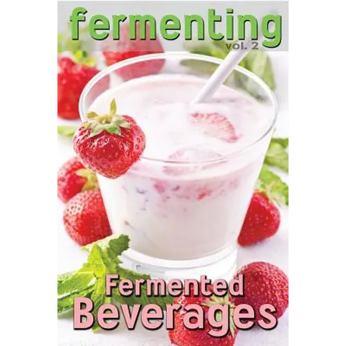 Fermenting vol. 2: Fermented Beverages - Paperback