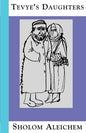 Tevye's Daughters: Collected Stories of Sholom Aleichem - Paperback