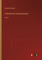 A Method of Learning German: Part II - Paperback