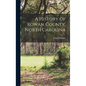 A History of Rowan County, North Carolina - Hardcover