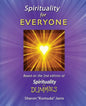 Spirituality For EVERYONE: Based on the 2nd Edition of Spirituality for DUMMIES - Paperback