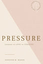 Pressure: Lesson in love vs toxicity - Paperback