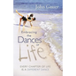Embracing the Dances of Life: Every Chapter of Life Is a Different Dance - Paperback