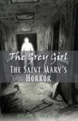 The Saint Mary's Horror: The Grey Girl, Book 3 - Paperback